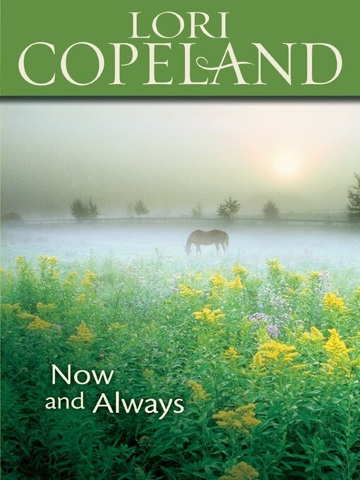 Title details for Now and Always by Lori Copeland - Available